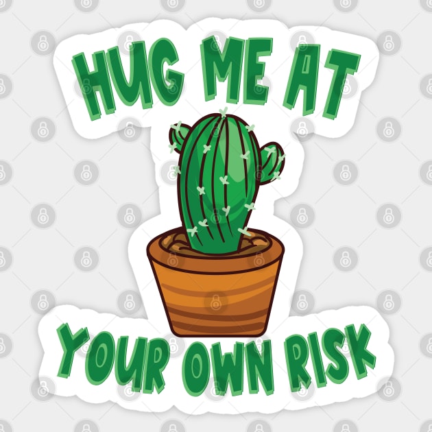 Hug Me at Your Own Risk Cactus Not a Hugger Prickly Cactus Plant Sticker by Jas-Kei Designs